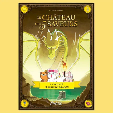 Le château des 5 saveurs T01 - L'acidité, le zeste du dragon