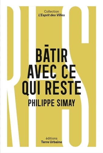 Bâtir avec ce qui reste - Quelles ressources pour sortir de l'extractivisme ?