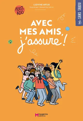 Avec mes amis, j'assure!