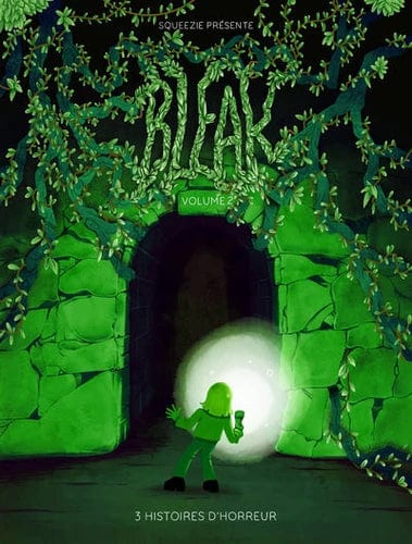 Bleak T02 - 3 histoires d'horreur