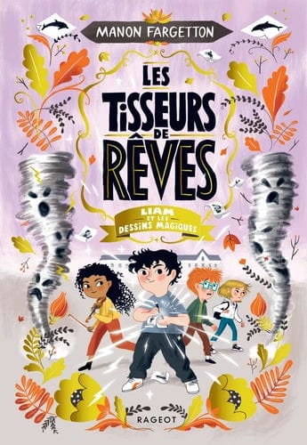 Les tisseurs de rêves T03 : Liam et les dessins magiques