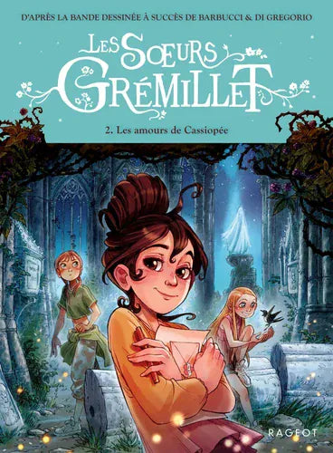 Les sœurs Gremillet T02 - Les amours de Cassiopée