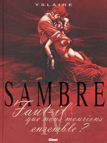 Sambre T04: Faut-il que nous mourrions ensemble ?