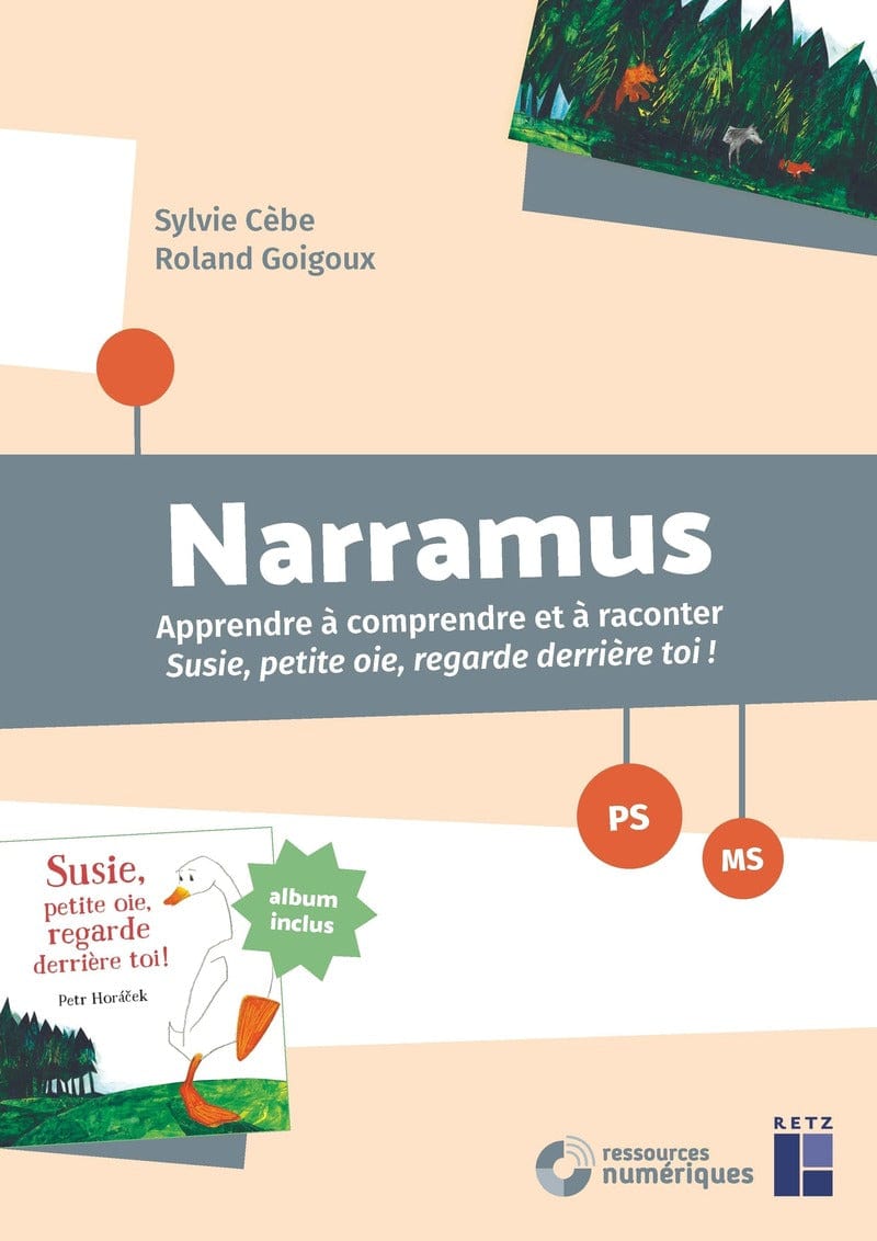 Narramus : Susie, petite oie, regarde derrière toi ! PS - MS (+ ressources numériques)