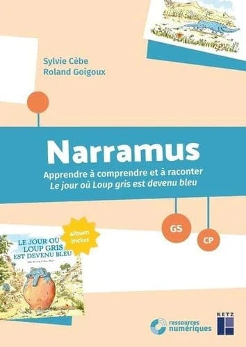 Narramus: Le jour où gris est devenu bleu GS - CP (+ ressources numériques)