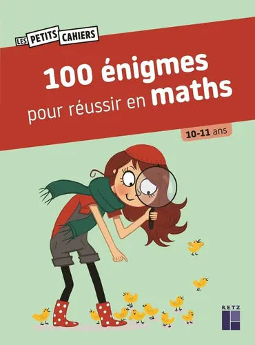100 énigmes pour réussir en maths - 10-11 ans