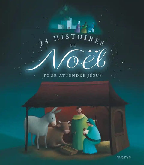 24 histoires de Noël pour attendre Jésus avec les petits