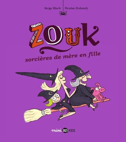 Zouk T07 - Sorcières de mère en fille