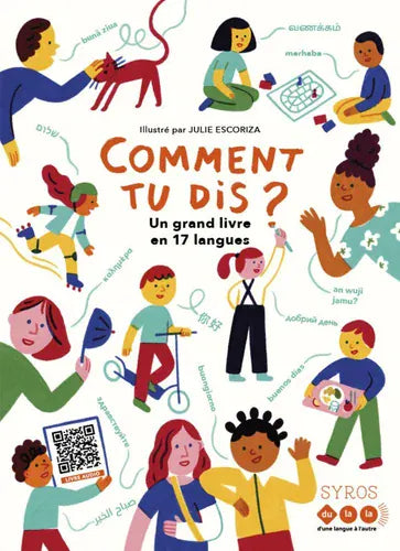 Comment tu dis ? - Un grand livre en 17 langues