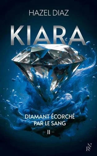 Kiara, diamant écorché par le sang T02