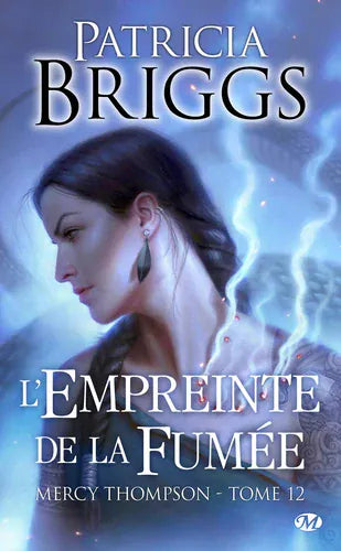 Mercy Thompson T12 - L'Empreinte de la fumée