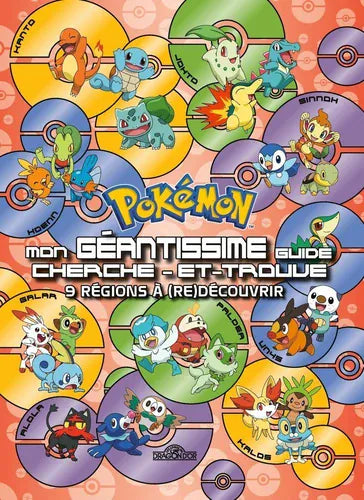 Pokémon - Mon géantissme guide cherche et trouve : 9 régions à  re-découvrir