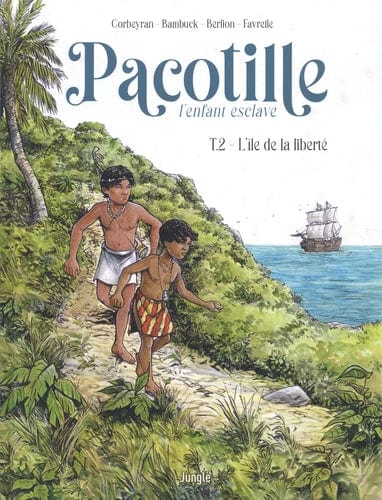 Pacotille, l'enfant esclave T02 - L'île de la liberté