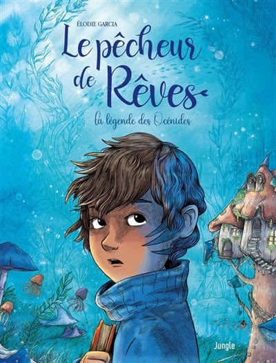 Le pêcheur de rêves T01 - La légende des Océnides