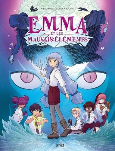 Emma et les mauvais éléments T01