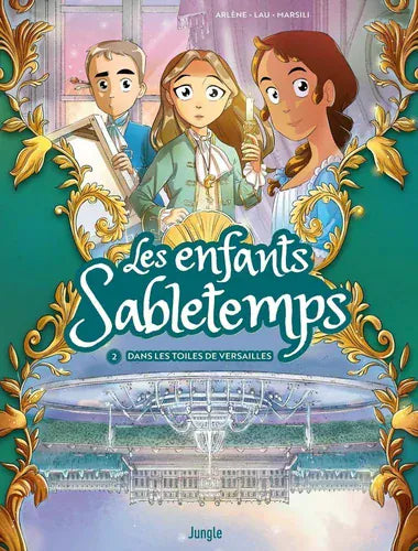 Les enfants Sabletemps T02 - Dans les toiles de Versailles