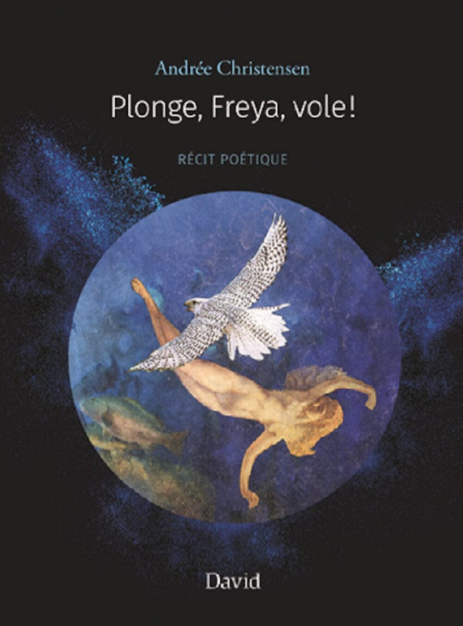 Plonge, Freya, vole !
