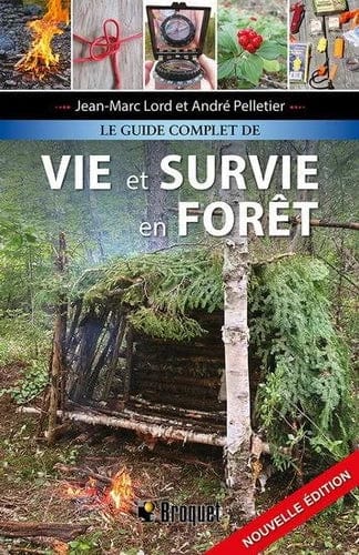 Le Guide complet de vie et survie en forêt 