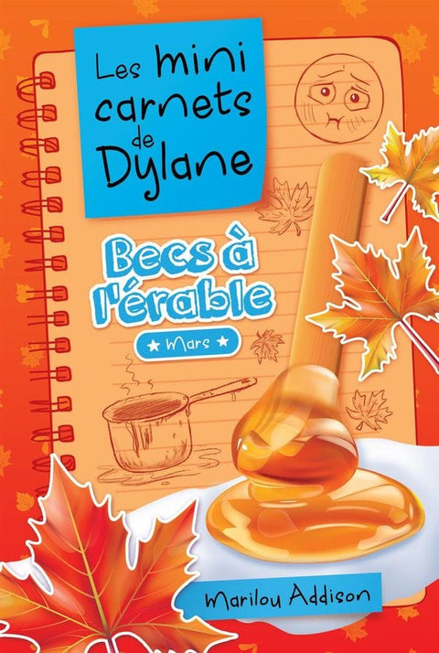 Les mini carnets de Dylane T01 - Becs à l'érable, mars