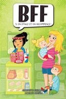 BFF T05 - On efface et on recommence!