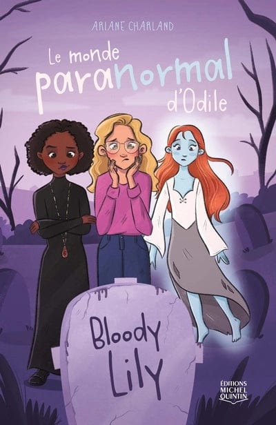 Le monde paranormal d'Odile T01 - Bloody Lily