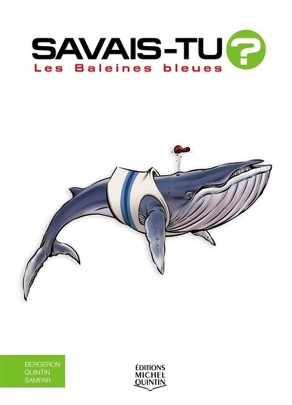 Savais-tu? En couleur T76 - Les baleines bleues