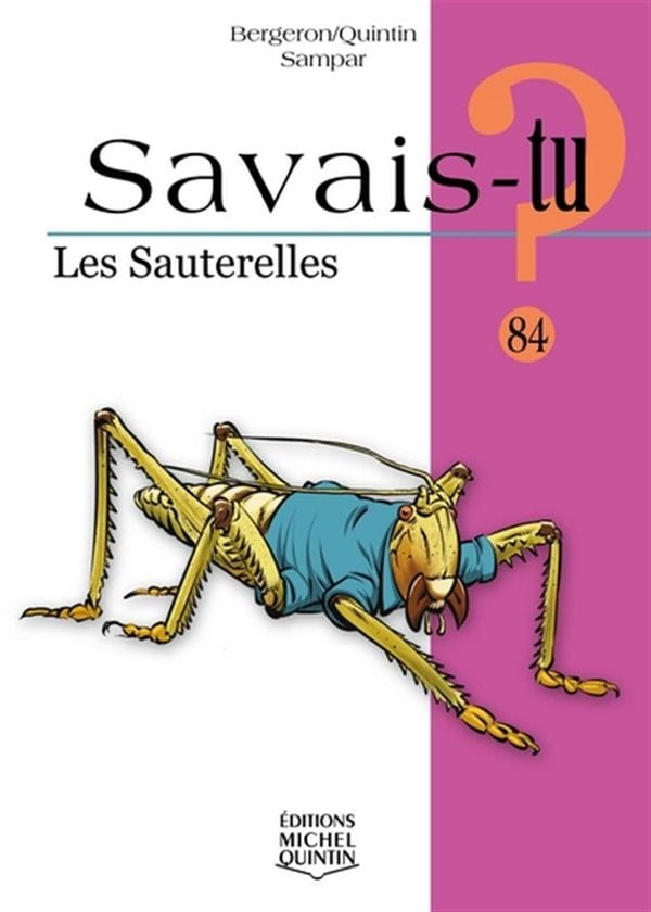 Savais-tu? T84 - Les sauterelles