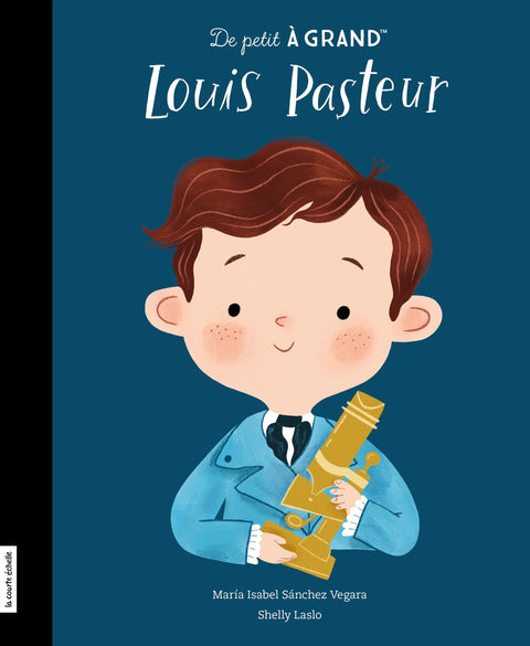 De petit à grand - Louis Pasteur