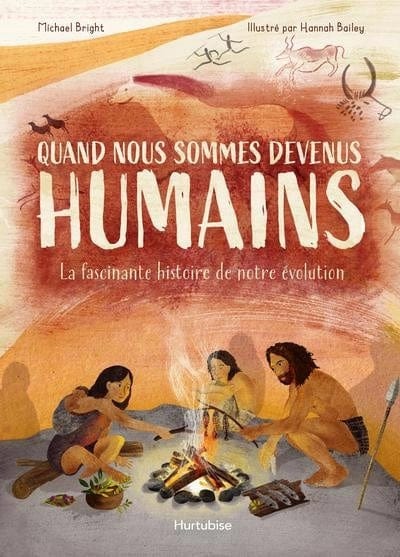 Quand nous sommes devenus humains