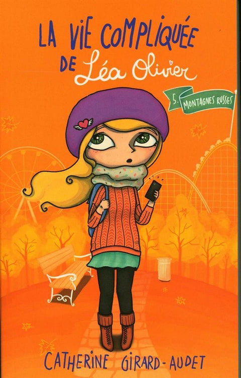La vie compliquée de Léa Olivier T05 - Montagnes russes