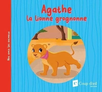 Agathe la lionne grognonne