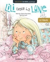 Le TDA/H - Lili dans la Lune