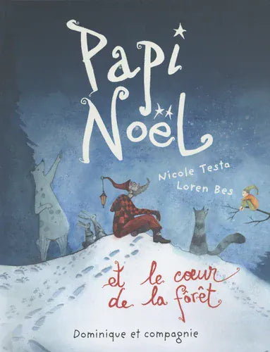 Papi Noël et le coeur de la forêt