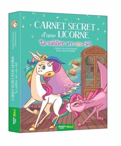 Carnet secret d'une licorne T06 : le sablier arc-en-ciel