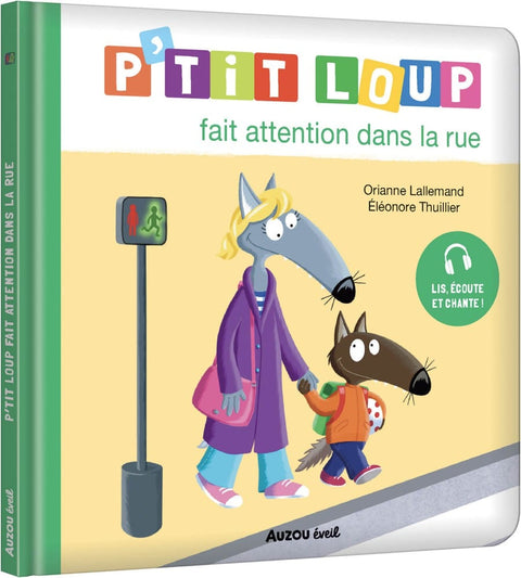 P'tit loup fait attention dans la rue
