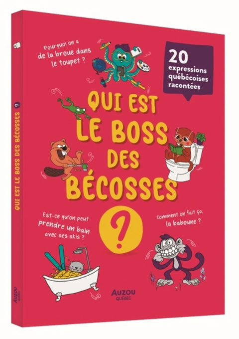 Qui est le boss des bécosses ?