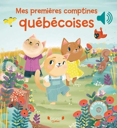 Livre sonore - Mes premières comptines québécoises