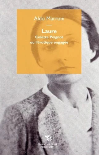 Laure - Colette Peignot et l'érotique engagée