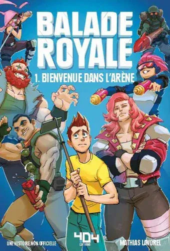 Fortnite - Balade Royale T01 - Bienvenue dans l'arène