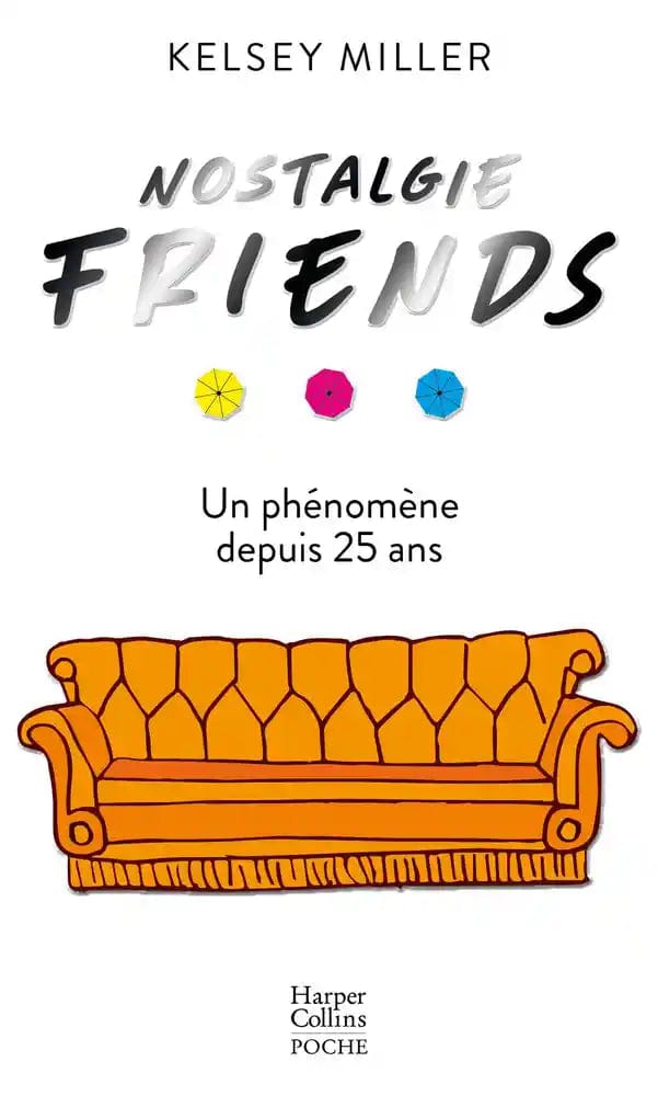 Nostalgie Friends - Un phénomène depuis 25 ans