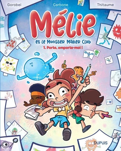 Mélie et le Monster Maker Club T01 - Porte, emporte-moi !