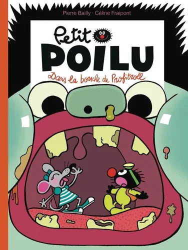 Petit poilu T29- Dans la bouche de Profitroll