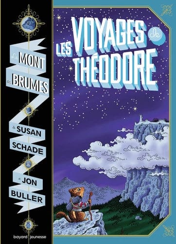 Le Mont des Brumes T01 - Les voyages de Théodore
