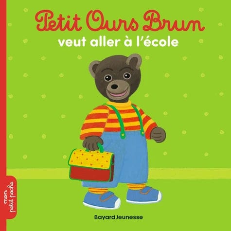 Petit Ours Brun - veut aller à l'école