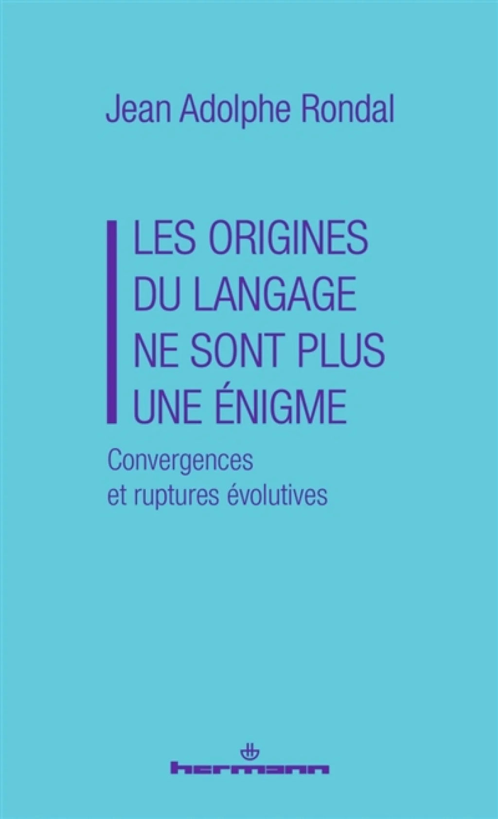 Les origines du langage ne sont plus une énigme : convergences et ruptures évolutives