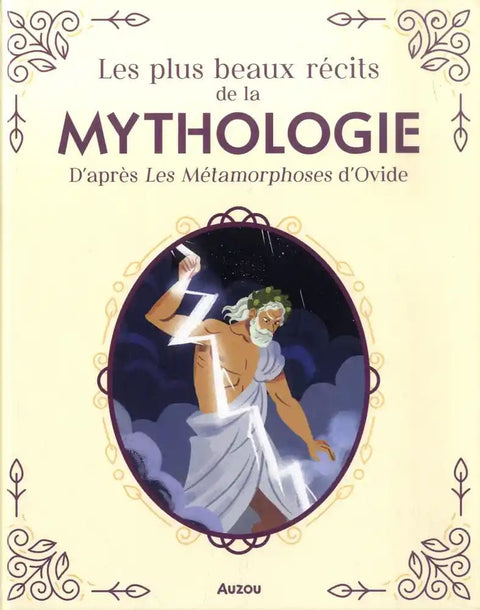 Les plus beaux récits de la mythologie - D'après les Métamorphoses d'Ovide