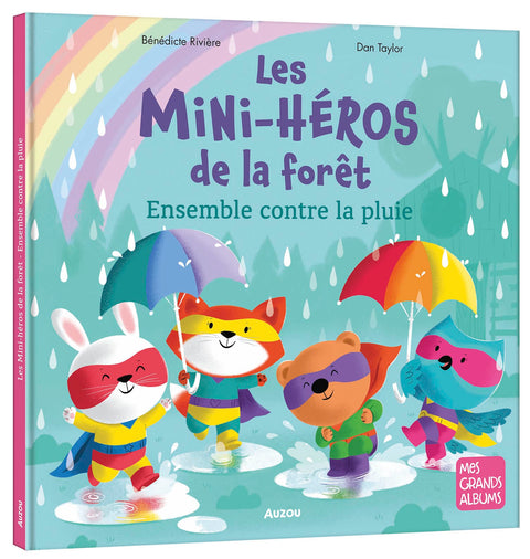 Les Mini-héros de la forêt - Ensemble contre la pluie