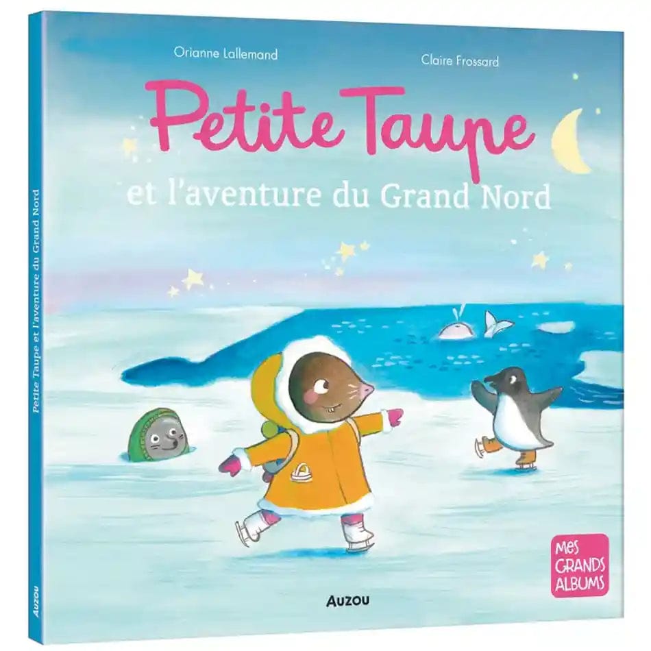 Petite taupe - Petite taupe et l'aventure du grand nord