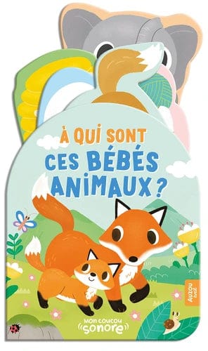 Livre sonore - À qui sont ces bébés animaux ?