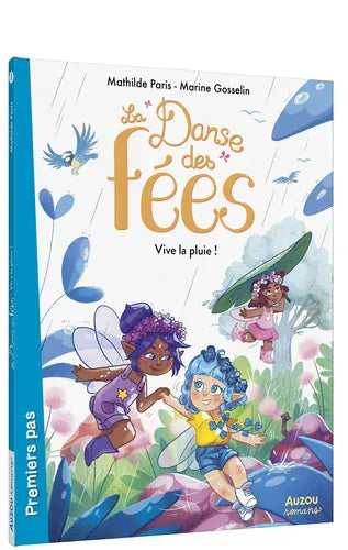Premiers pas - La danse des fées - Vive la pluie !